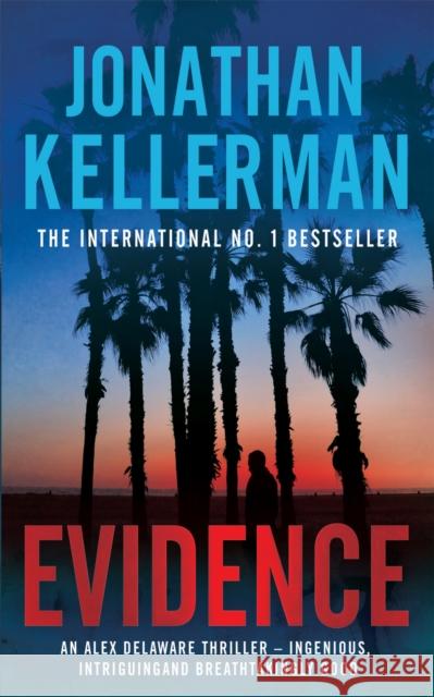 Evidence (Alex Delaware series, Book 24): A compulsive, intriguing and unputdownable thriller Jonathan Kellerman 9780755371211 0