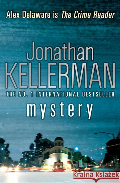 Mystery (Alex Delaware series, Book 26): A shocking, thrilling psychological crime novel Jonathan Kellerman 9780755374489 Headline Publishing Group