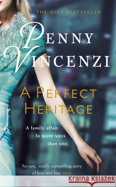 A Perfect Heritage Penny Vincenzi 9780755377596