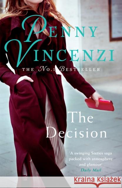 The Decision: From fab fashion in the 60s to a tragic twist - unputdownable Penny Vincenzi 9780755379538