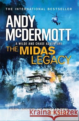 The Midas Legacy (Wilde/Chase 12) Andy McDermott 9780755380824