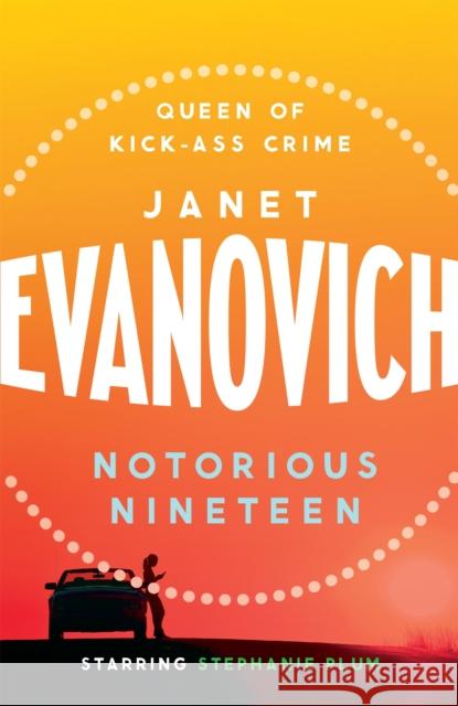 Notorious Nineteen: A fast-paced adventure full of mystery and laughs Janet Evanovich 9780755385027 Headline Publishing Group