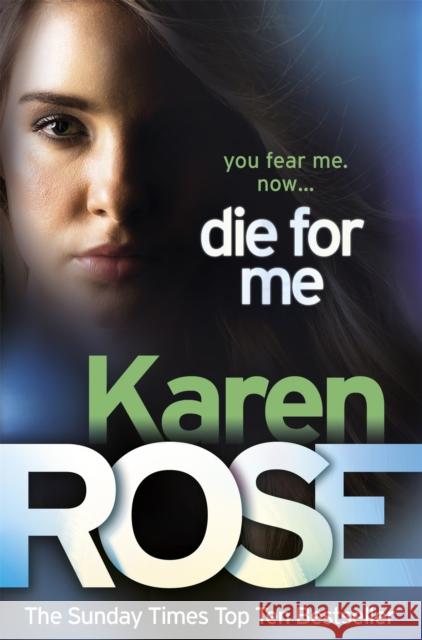 Die For Me (The Philadelphia/Atlanta Series Book 1) Karen Rose 9780755385225 Headline Publishing Group