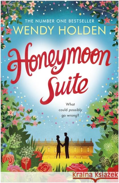 Honeymoon Suite Wendy Holden 9780755385355