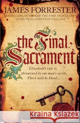 The Final Sacrament James Forrester 9780755388080 REVIEW