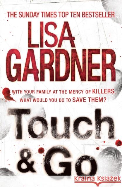 Touch & Go Lisa Gardner 9780755388295 Headline Publishing Group