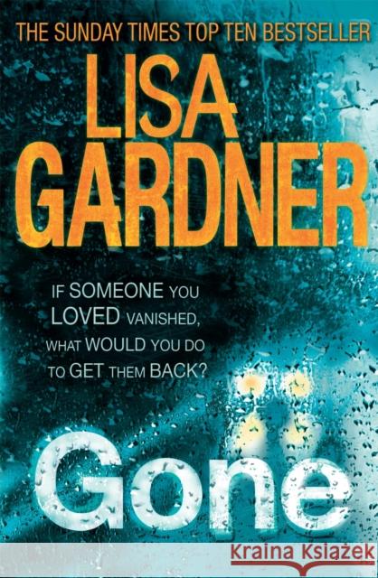 Gone (FBI Profiler 5) Lisa Gardner 9780755396474 Headline Publishing Group