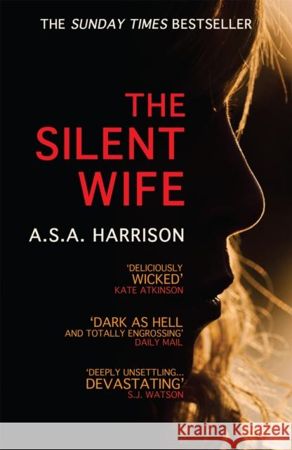 The Silent Wife: The gripping bestselling novel of betrayal, revenge and murder... A S A Harrison 9780755399864 0