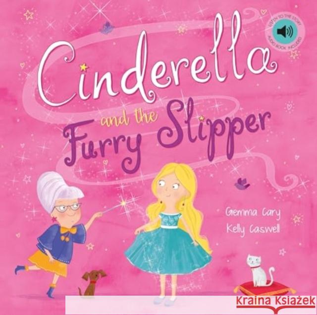 Cinderella and the Fluffy Slipper Gemma Cary 9780755400072 North Parade Publishing