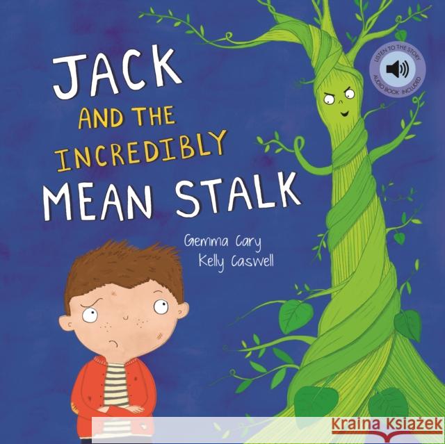 Jack and the Incredibly Mean Stalk Gemma Cary 9780755401857 North Parade Publishing