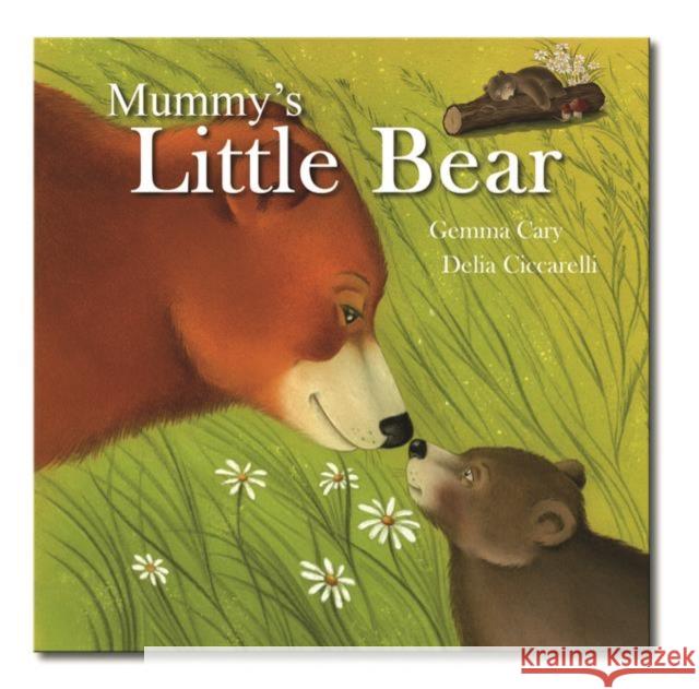 Mummy'S Little Bear Gemma Cary 9780755408115