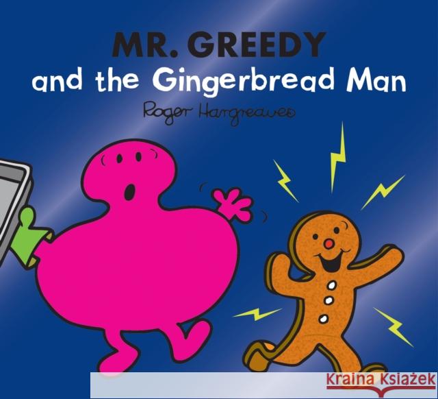Mr. Greedy and the Gingerbread Man Adam Hargreaves 9780755500864 HarperCollins Publishers