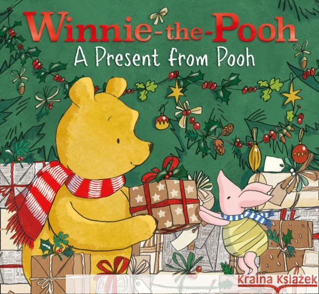 Winnie-the-Pooh: A Present from Pooh A. A. Milne 9780755501229 HarperCollins Publishers