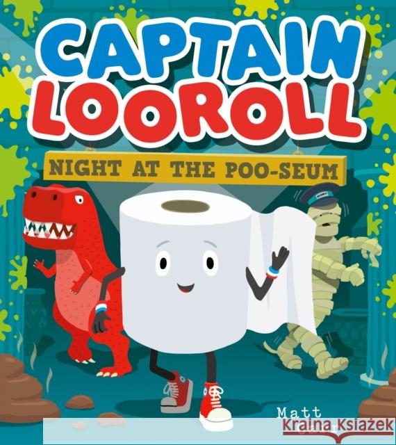 Captain Looroll: Night at the Poo-seum Matt Carr 9780755502363 HarperCollins Publishers