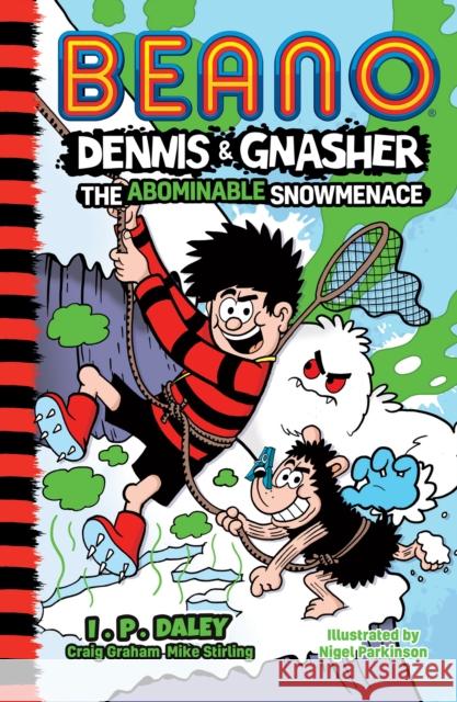 Beano Dennis & Gnasher: The Abominable Snowmenace Beano Studios 9780755503247 HarperCollins Publishers