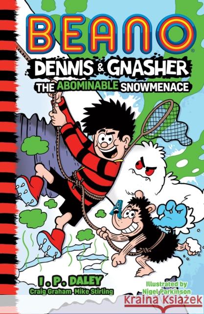 Beano Dennis & Gnasher: The Abominable Snowmenace Beano Studios 9780755503247