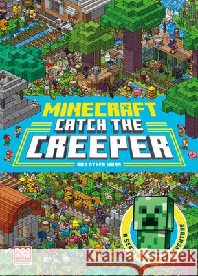 Minecraft Catch the Creeper and Other Mobs: A Search and Find Adventure Mojang AB 9780755503575 HarperCollins Publishers