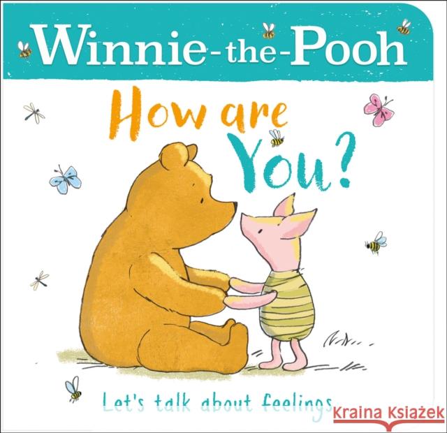 WINNIE-THE-POOH HOW ARE YOU? (A BOOK ABOUT FEELINGS) Winnie the Pooh 9780755503988