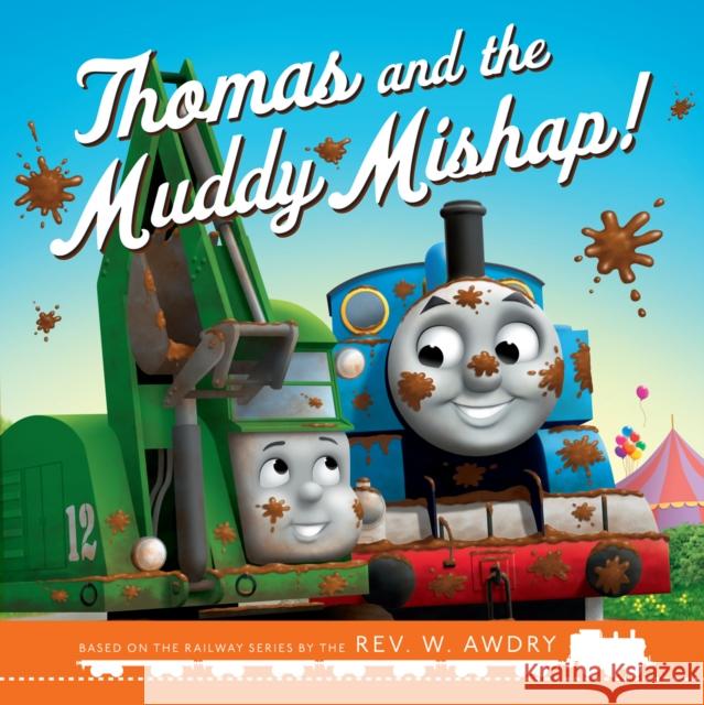 Thomas & Friends: Thomas and the Muddy Mishap Thomas & Friends 9780755504121