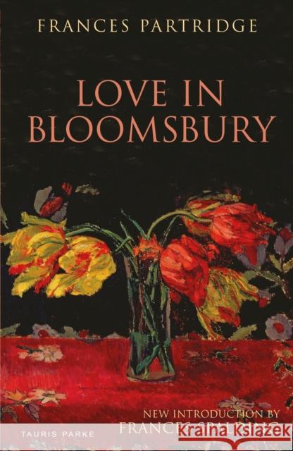 Love in Bloomsbury Frances Partridge 9780755644704 Tauris Parke