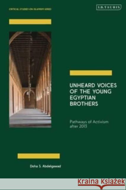 Unheard Voices of the Young Egyptian Brothers Abdelgawad, Doha 9780755650484 Bloomsbury Publishing (UK)