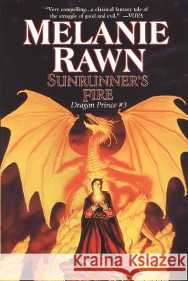 Sunrunner's Fire: Dragon Prince #3 Melanie Rawn 9780756403058