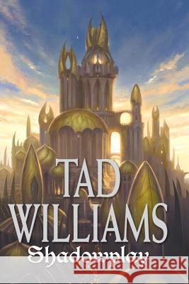 Shadowplay Tad Williams 9780756404710 Daw Books