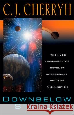 Downbelow Station C. J. Cherryh 9780756405502