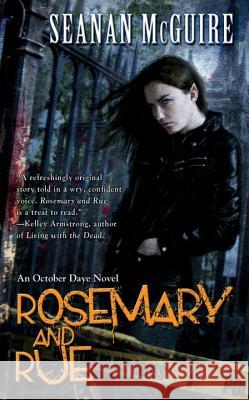 Rosemary and Rue: An October Daye Novel McGuire, Seanan 9780756405717 Daw Books