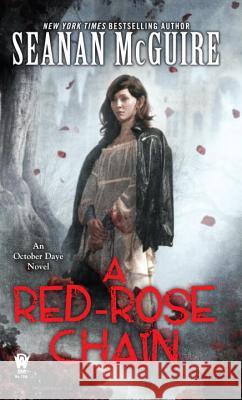 A Red-Rose Chain Seanan McGuire 9780756408091 Daw Books