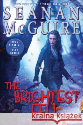The Brightest Fell Seanan McGuire 9780756409494
