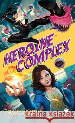 Heroine Complex Sarah Kuhn 9780756410841 Daw Books