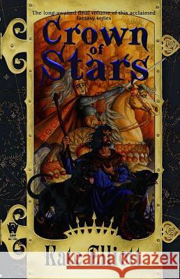 Crown of Stars Kate Elliott 9780756411930 Daw Books