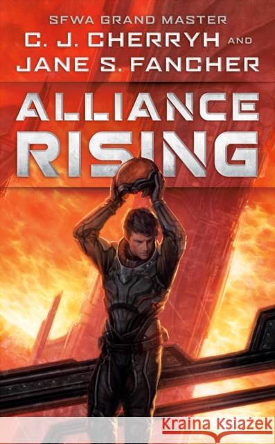 Alliance Rising C. J. Cherryh Jane S. Fancher 9780756412722