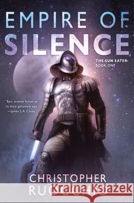 Empire of Silence Christopher Ruocchio 9780756413002 Daw Books