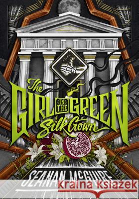 The Girl in the Green Silk Gown Seanan McGuire 9780756413804