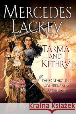 Tarma and Kethry Mercedes Lackey 9780756414436 Daw Books