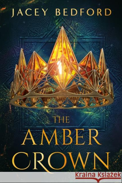 The Amber Crown Jacey Bedford 9780756417703