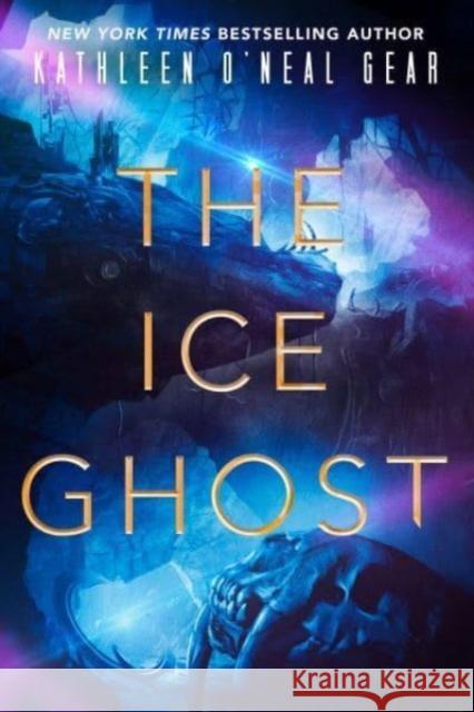 The Ice Ghost Kathleen O'Neal Gear 9780756418656 Daw Books