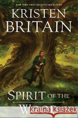 Spirit of the Wood Kristen Britain 9780756418717 Daw Books