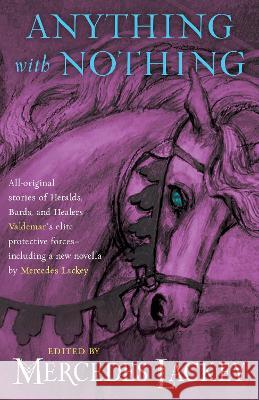 Anything with Nothing Mercedes Lackey 9780756418731