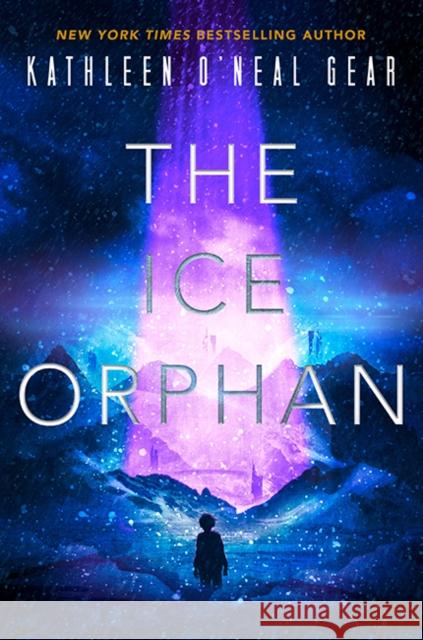 The Ice Orphan Kathleen O'Neal Gear 9780756418755 Daw Books