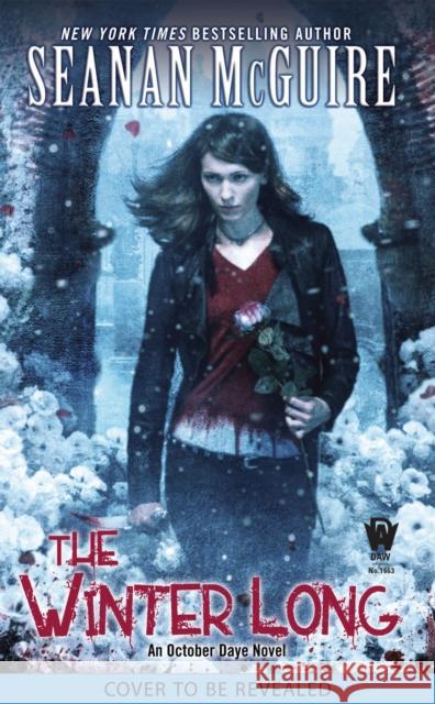 The Winter Long Seanan McGuire 9780756420406