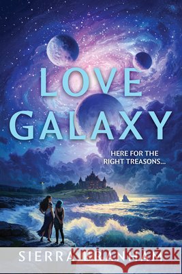 Love Galaxy Sierra Branham 9780756420413