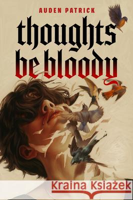 Thoughts Be Bloody Auden Patrick 9780756420475
