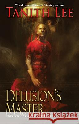 Delusion's Master Tanith Lee 9780756421113 Daw Books