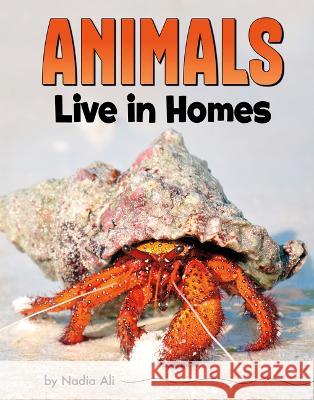 Animals Live in Homes Nadia Ali 9780756571924 Pebble Books