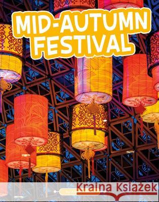 Mid-Autumn Festival Ailynn Collins 9780756575731