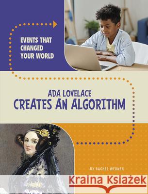 ADA Lovelace Creates an Algorithm Rachel Werner 9780756581183 Pebble Books