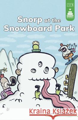 Snorp at the Snowboard Park Dennis Messner Leanna Koch Kristen Cowen 9780756586027